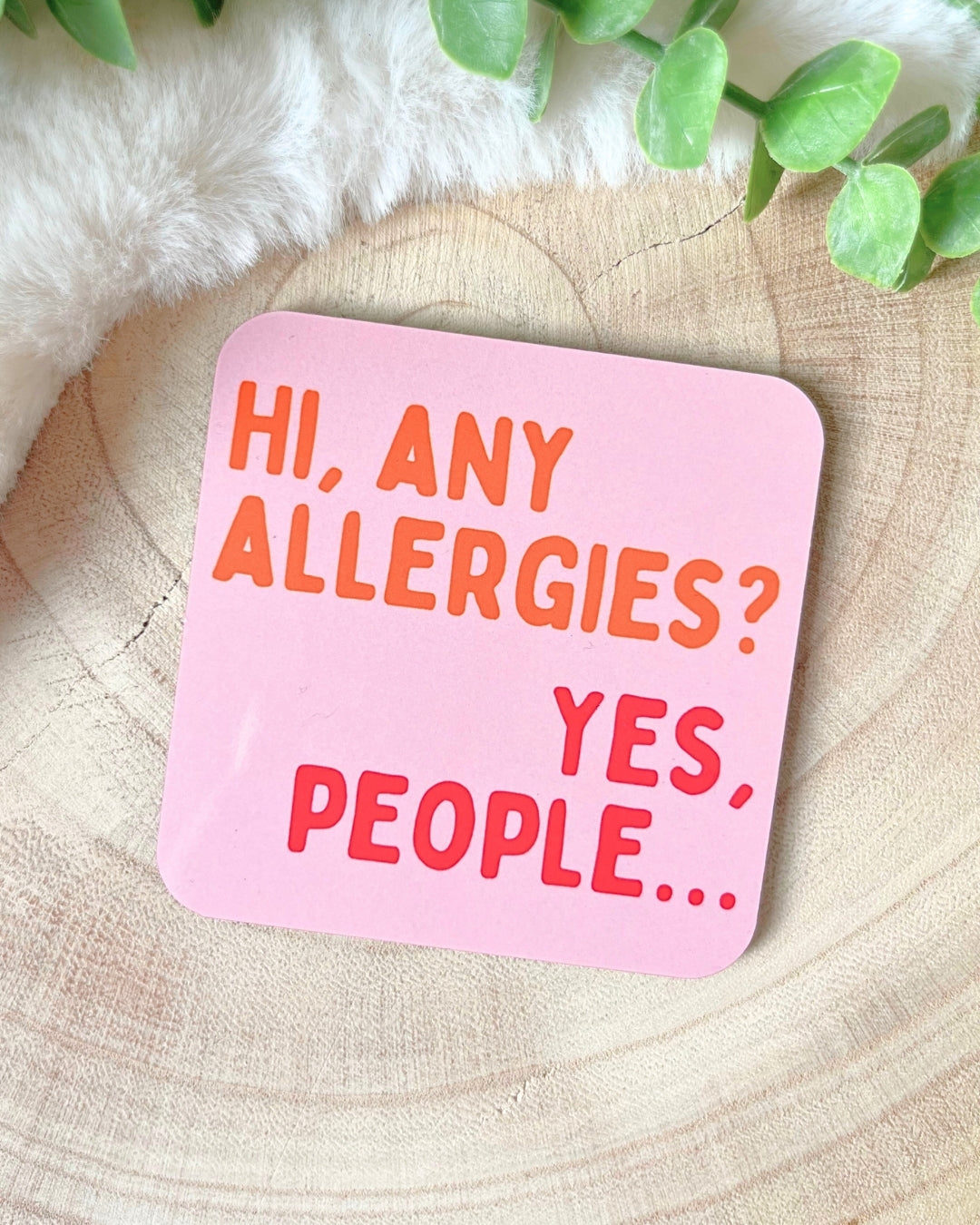 PEOPLE ALLERGY COASTER